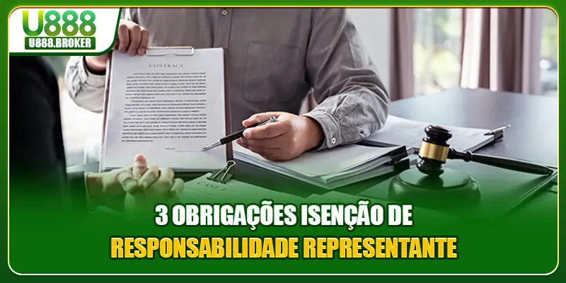 3 obrigações Isenção de responsabilidade representante