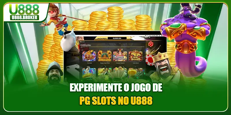 Experimente o jogo de PG Slots no U888