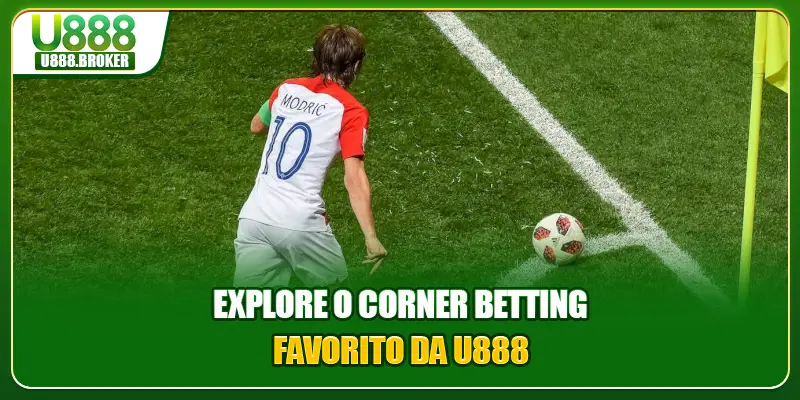 Explore o corner betting favorito da U888