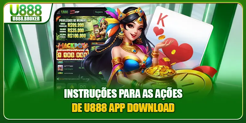 Instruções para as ações de U888 app download