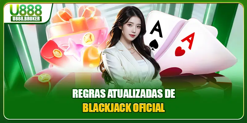 Regras atualizadas de Blackjack oficial