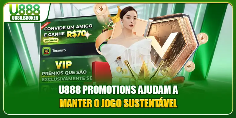 U888 promotions ajudam a manter o jogo sustentável