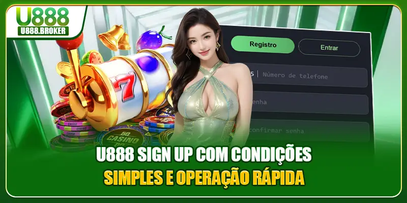 U888 sign up com condições simples e operação rápida